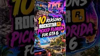 10 Reasons Rockstar Picked Florida for GTA 6 🌴👀